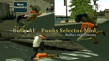 Bully AE - Punks Selector Mod (Bullies/Townies)