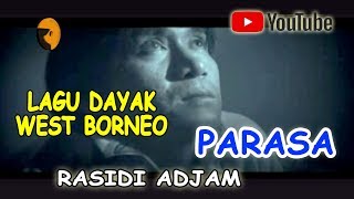 lagu dayak parasa rasidi adjam