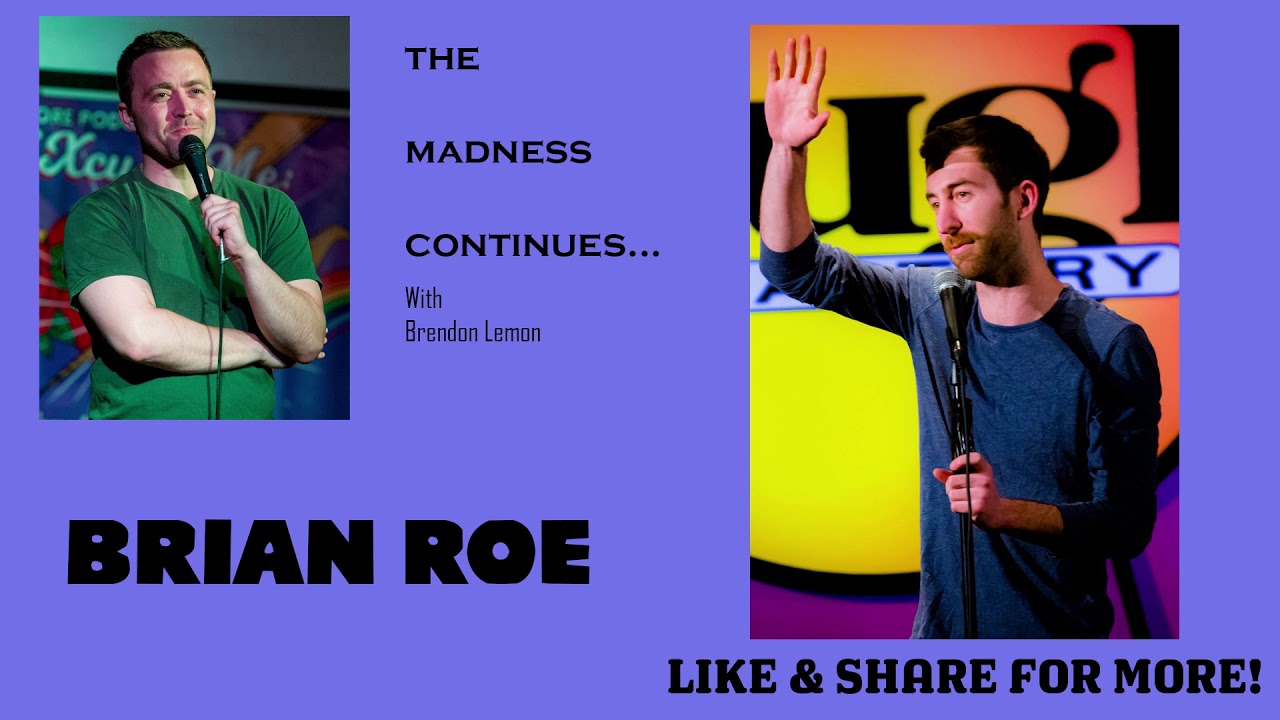 Brian Roe - The Madness Continues Podcast