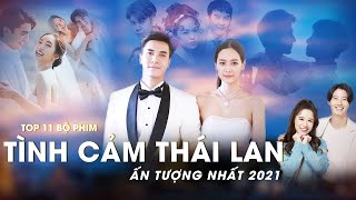 Top 11 Bộ Phim Tình Cảm Thái Lan Ấn Tượng Nhất 2021