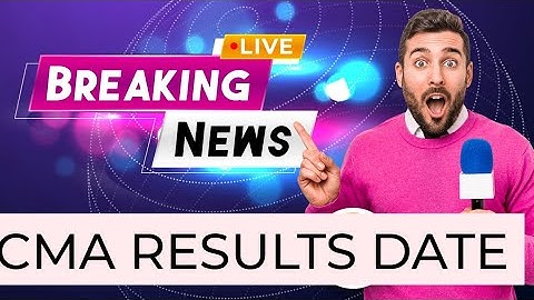 cma Results date online June 2022 cma exams | cma inter results, cma final results date