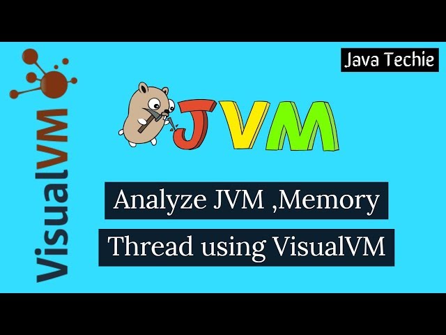 Analyze JVM Memory using JVisual VM | Memory Leak | Heap & Thread Dump | Profiling | Java Techie class=