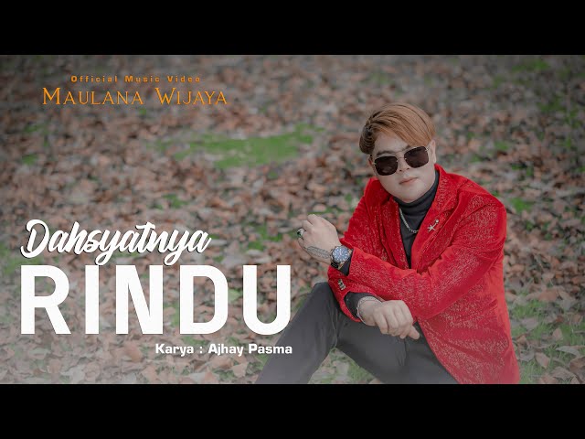 MAULANA WIJAYA - DAHSYATNYA RINDU (Official Music Video) class=