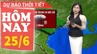 Dự báo thời tiết hôm nay mới nhất ngày 25/6 | Dự báo thời gian 3 ngày tới | Báo Nhân Dân