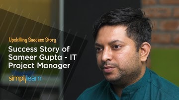 Success Story | Story of Sameer Gupta-IT Project Manager | ITIL® Certification | Simplilearn Reviews