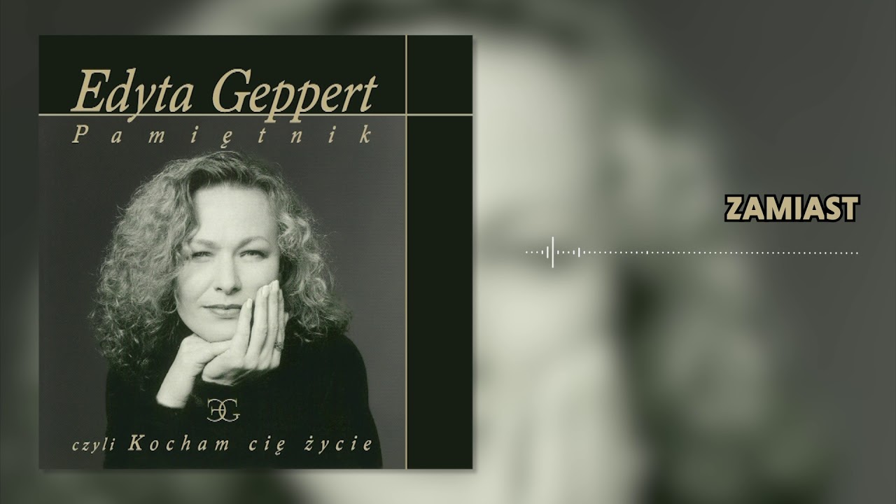 Edyta Geppert - Zamiast