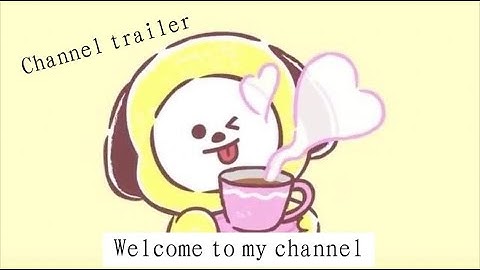 Channel trailer💗