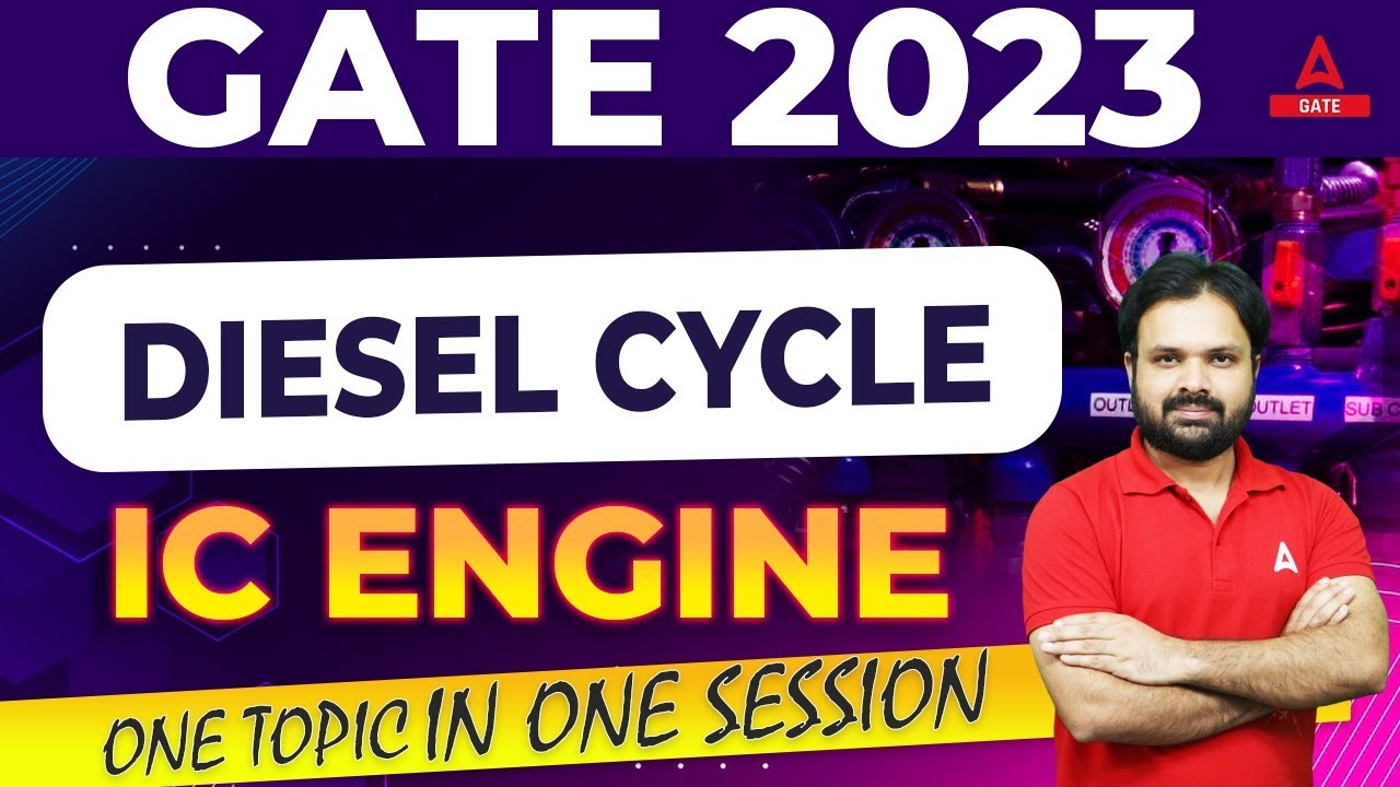 GATE 2023 | DIESEL CYCLE | IC ENGINE LECTURE FOR MECHANICAL ENGINEERING ...