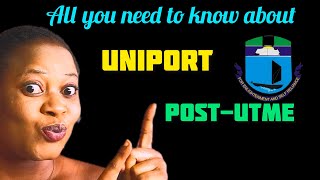All you need to know about UNIPORT Post-UTME