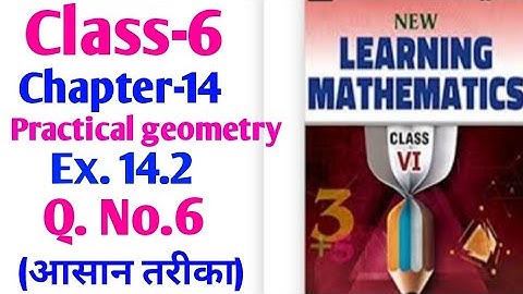 ML Aggarwal Class-6 chapter 14 Practical Geometry Ex. 14.2 Q. No. 6