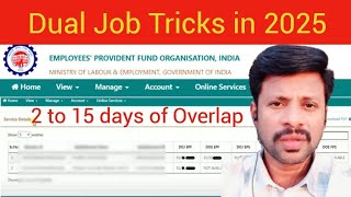 Dual Job 2025 Trick for 2 to 15 days of PF Overlap