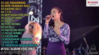 YENI INKA - OJO DIBANDINGKE (wong koyo ngene dibanding bandingkan) | FULL ALBUM TERBARU 2022