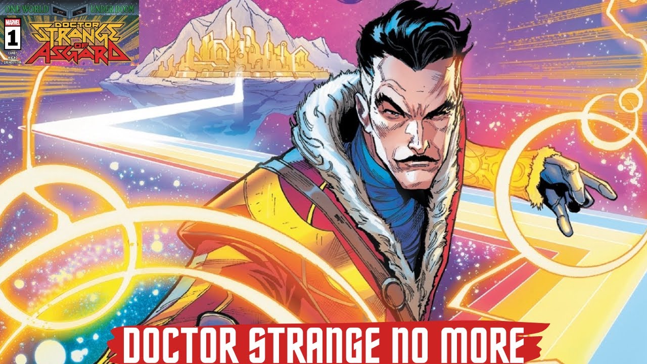 The Sorcerer Supreme Is No More! Doctor Strange of Asgard Issue 1