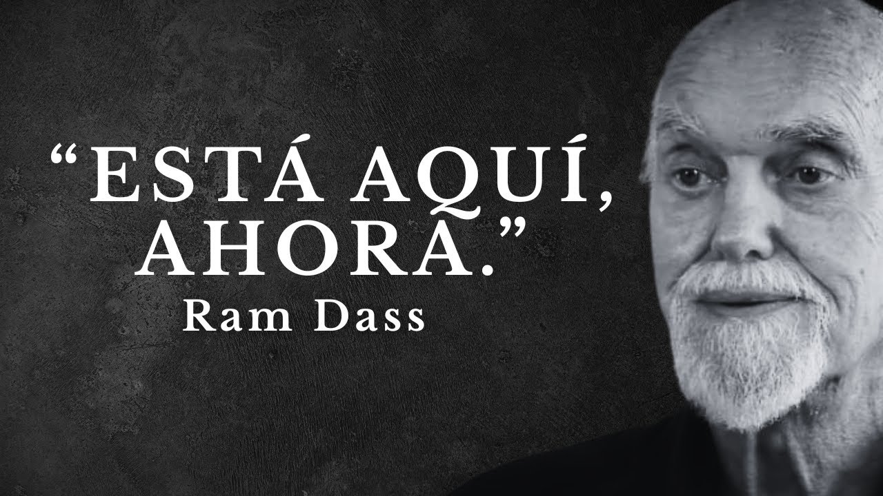 Ram Dass – El Ahora es Todo lo Que Existe