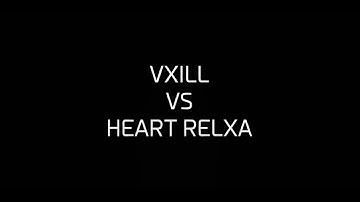 Vxill vs Heart Relxa