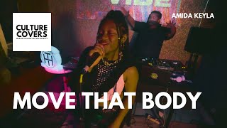 AMIDA KEYLA | Move That Body | CULTURE COVERS