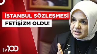 Ak Parti Kadın Kolları Başkanı Keşir Mücadele Sözleşmeden Önce De Vardı Tv100 Haber