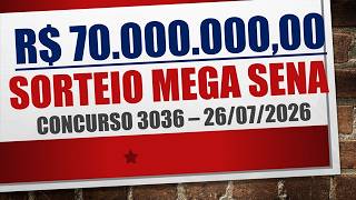 MEGA SENA RESULTS 07/26/2026 CONTEST 3036 | DRAWN NUMBERS