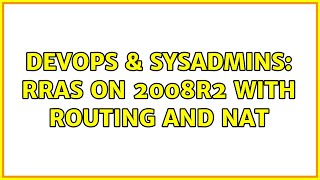 Famous DevOps & SysAdmins: RRAS on 2008R2 with routing and NAT Wealth