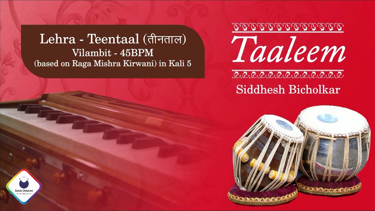 Taaleem  Live Harmonium Lehra Teentaal  Vilambit 45BPM based on Raag Mishra Kirwani in Kali 5