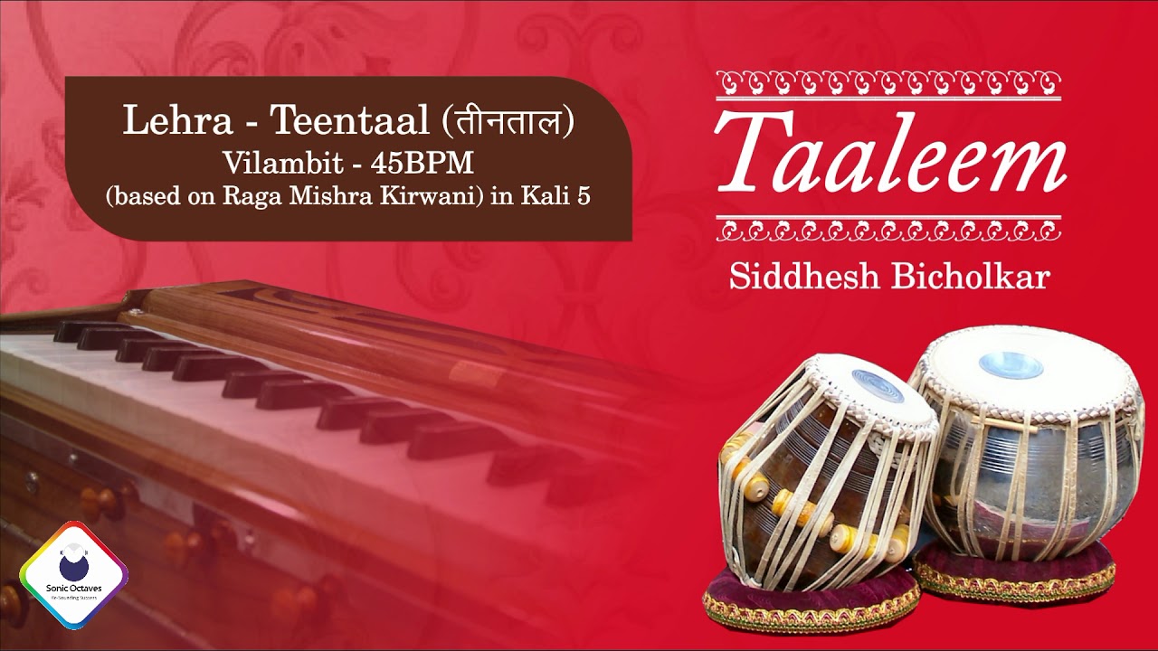 Taaleem | Live Harmonium Lehra Teentaal | Vilambit 45BPM based on Raag Mishra Kirwani in Kali 5