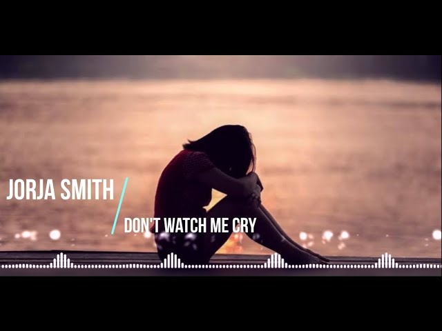 Jorja Smith - Don't Watch Me Cry [Lyric+Terjemahan] class=