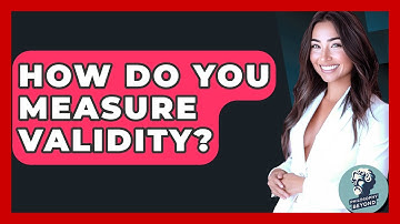 How Do You Measure Validity? - Philosophy Beyond