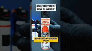 BOMBE LACRYMOGÈNE : Est-ce Légal ou Interdit ? 👮‍♂️ (Loi &amp; Risques)