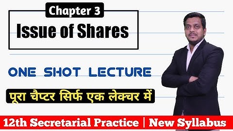 Ch. 3 Issue of Shares | 12th SP | One Shot Lectures | Ashish Sir