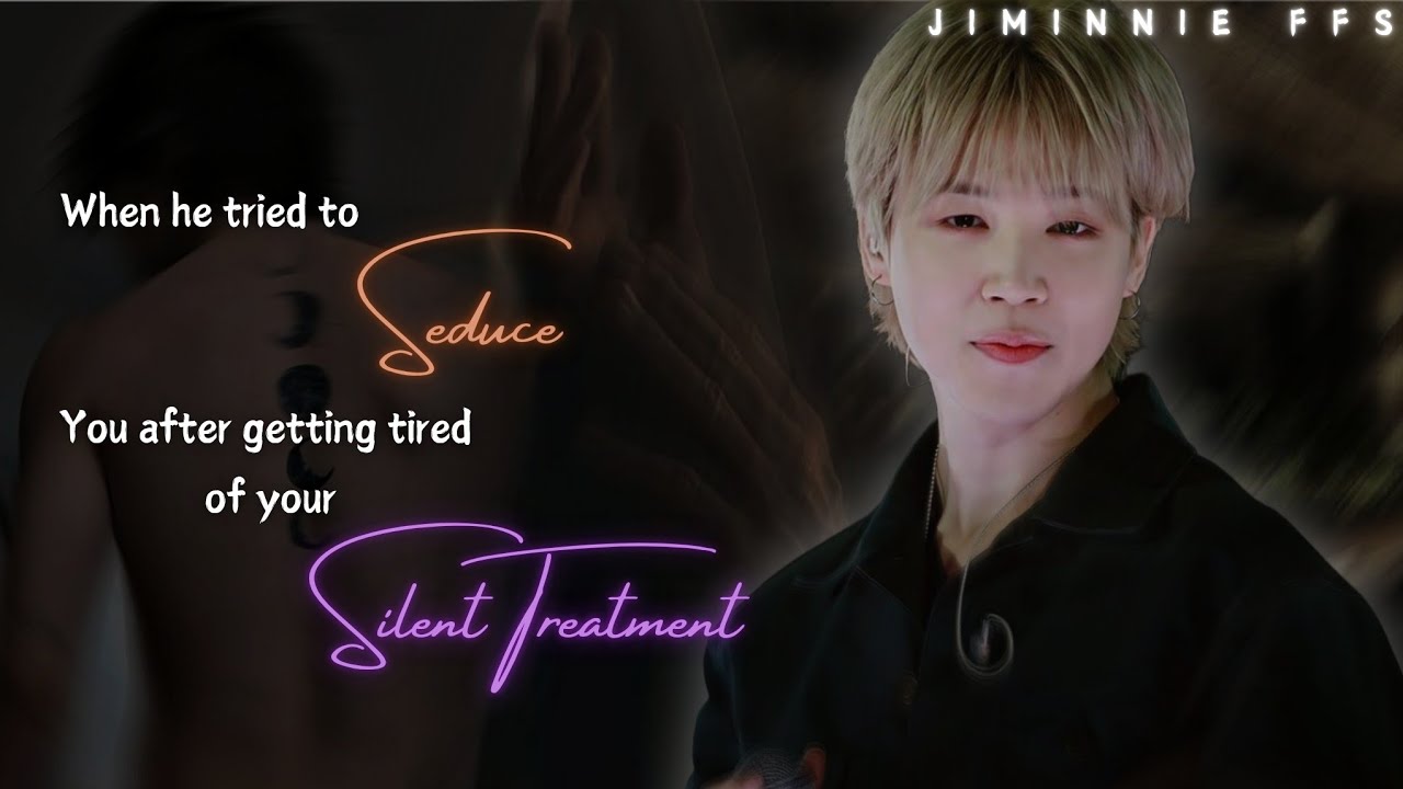 When he tried to s€duce you || Jimin ff  