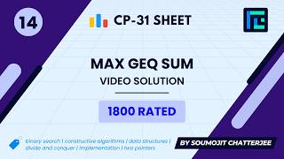 #14 Max GEQ Sum | Video Solution | 1800 Rated | TLE CP-31 Sheet | Best Codeforces Problems