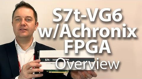 S7t-VG6 VectorPath PCIe Accelerator Card Overview Video (Achronix FPGA) v2