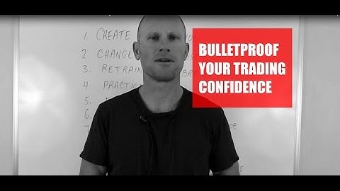 How To Build Self Confidence In Your Forex Trading
