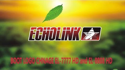 How To Change Boot Logo of GX6605S based Echolink EL-7777 HD and EL -8888 HD