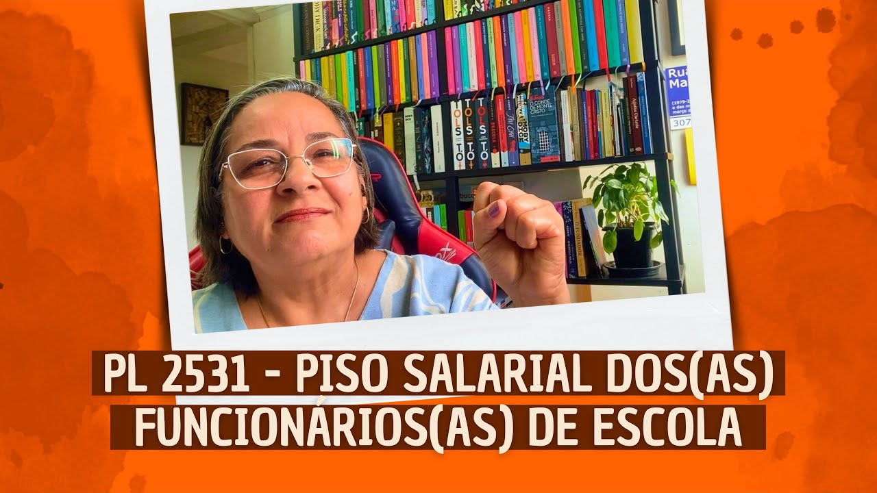 PL 2531 - Piso Salarial dos(as) Funcionários(as) de Escola
