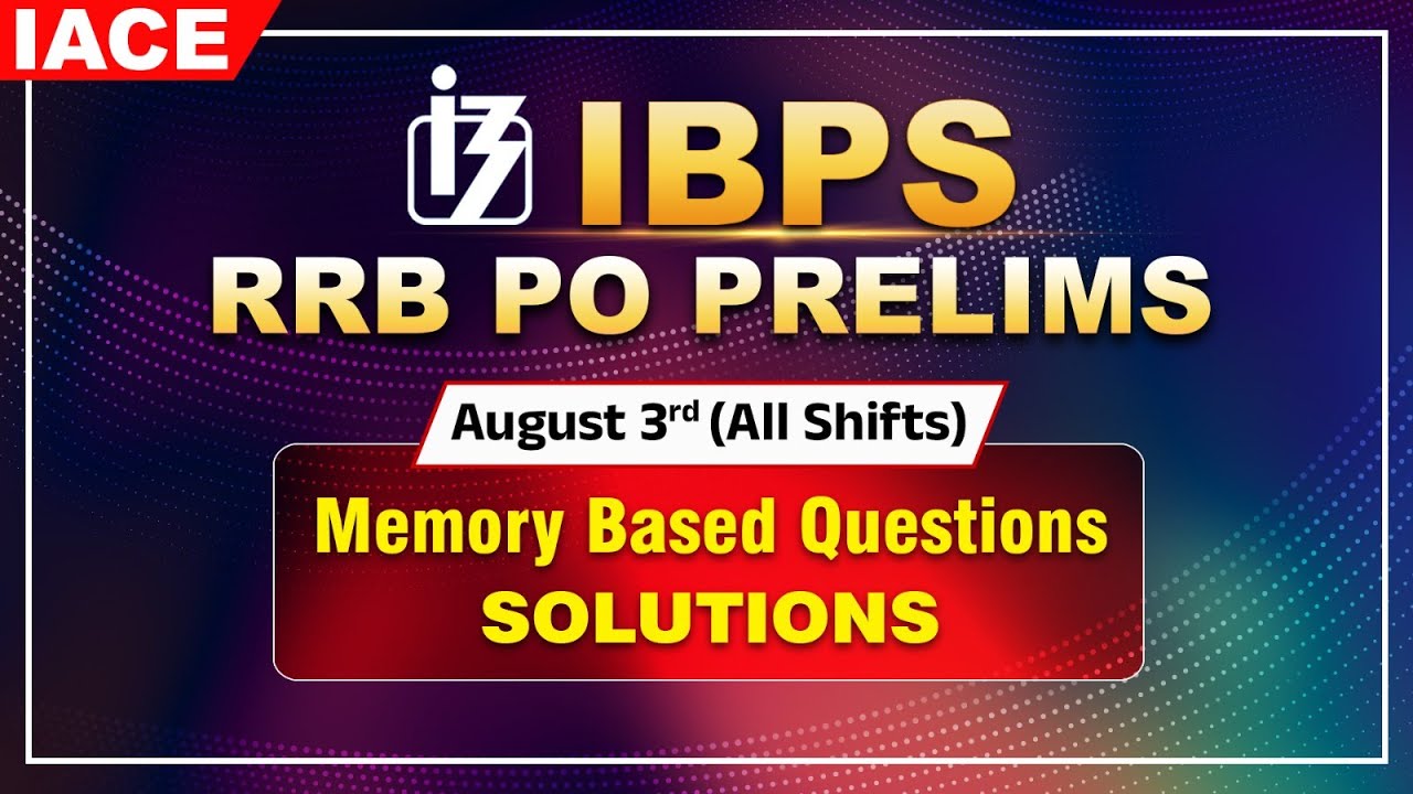 IBPS RRB PO PRELIMS 2024 AUG 3rd (All Shifts) Memory Based Questions ...