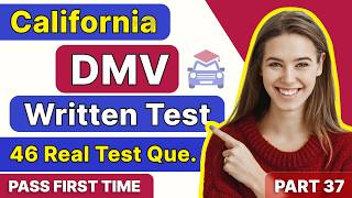 DMV Written Practice Test 2026 | 46 Real Test Questions (California) | DMV Permit Test Part 37
