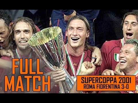 Roma Fiorentina 3-0 | SuperCoppa 2001 Full Match - YouTube