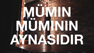 Mümin müminin aynasıdır - Hadis-i Şerif - Anlami