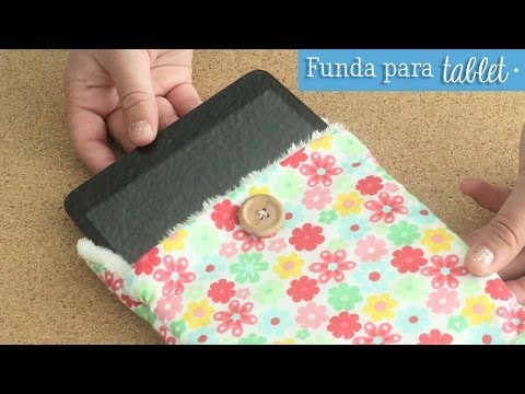 Como hacer una Funda para tu tablet [Costura fácil]