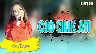 Ojo Cilik Ati - Lirik || Era Syaqira