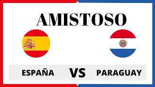 España vs Paraguay Partido amistoso Futsal