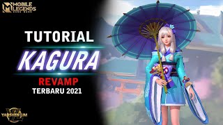 Tutorial KAGURA REVAMP TERBARU Mobile legend Indonesia