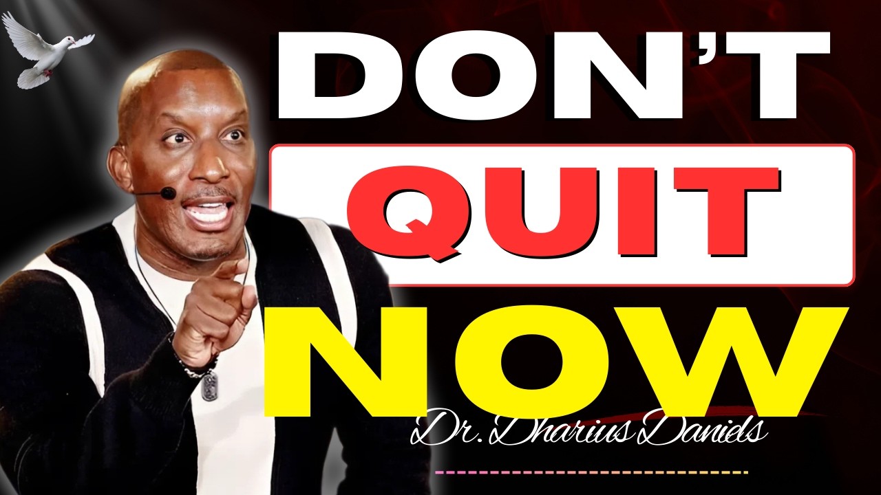 God Is Not Done With You Yet — Don’t Quit Now | Dr. Dharius Daniels