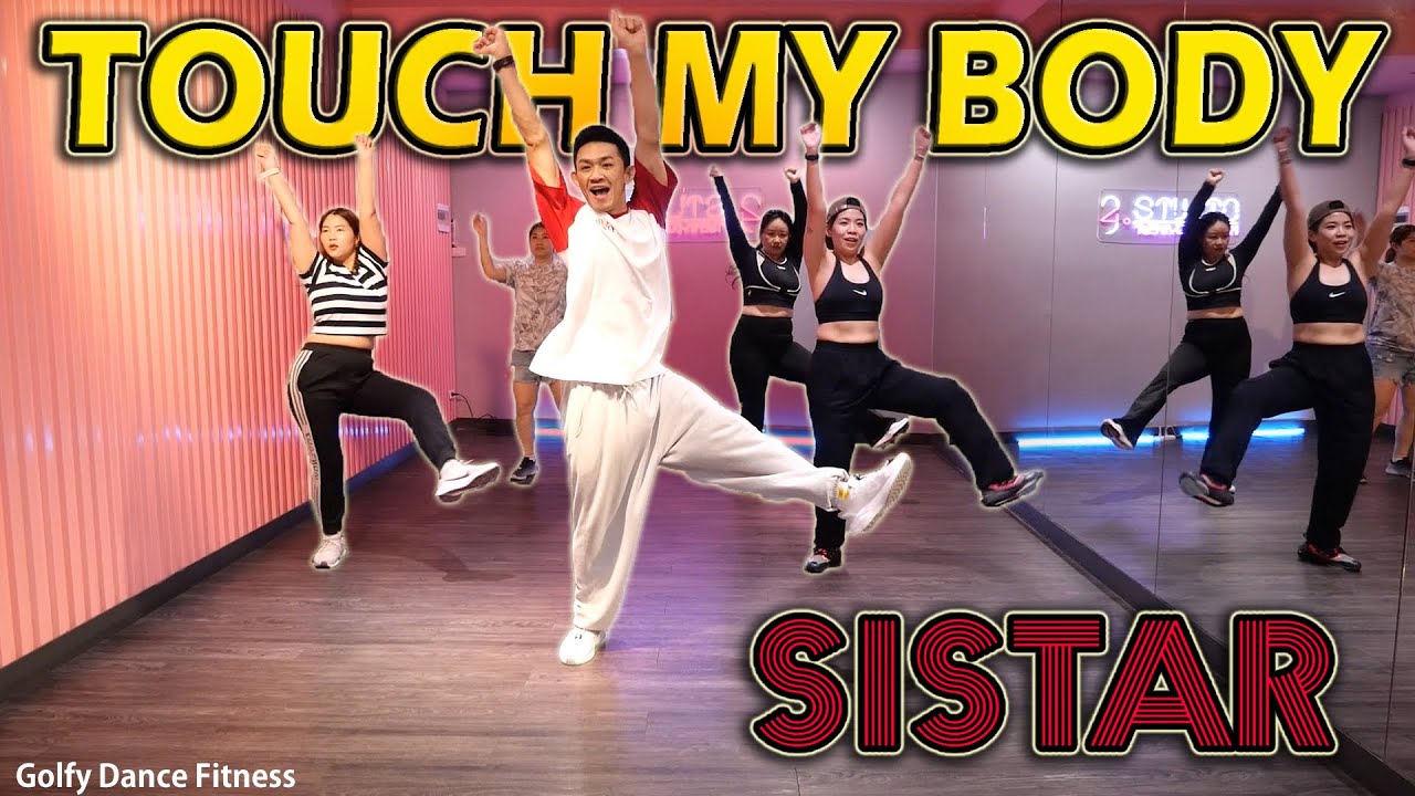[KPOP] Sistar - Touch My Body | Golfy Dance Fitness / Dance Workout | คลาสเต้นออกกำลังกาย