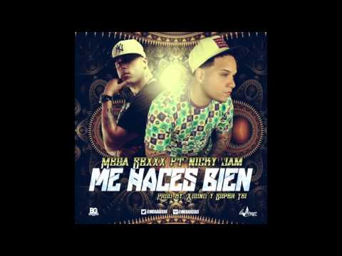 Mega Sexxx Ft. Nicky Jam - Me Haces Bien