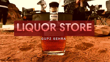 Liquor Store | Gupz Sehra | The EP | New Punjabi Songs 2022