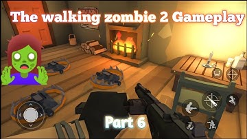 The walking zombie 2 gameplay | PART 6 | 🧟‍♀️  (Android, ios) | open world |