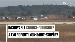 Incroyable course-poursuite à l'aéroport Lyon-Saint-Exupéry