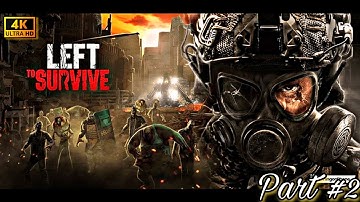 Left to Survive : Best Zombie Survival Game for Android iOS Mobile Gameplay in 4k Ultra HD 🔥